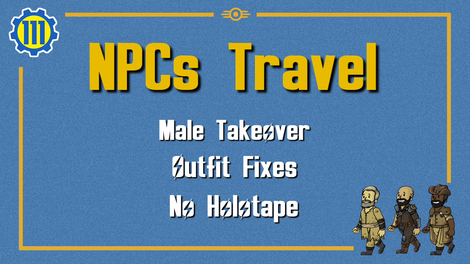 NPCs Travel - Male Takeover, Outfits Fixes and Remove Holotape